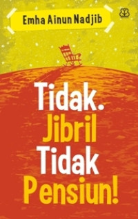 Image of Tidak. Jibril Tidak Pensiun!