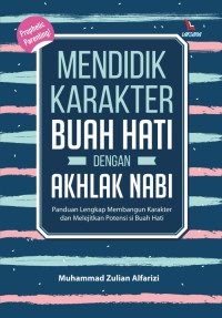 Image of Mendidik Karakter Buah Hati Dengan Akhlak Nabi