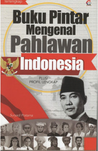 Image of Buku Pintar Mengenal Pahlawan Indonesia
