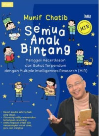 Image of Semua Anak Bintang: Menggali Kecerdasan dan Bakat Terpendam dengan Multiple Intelligences Research (MIR)