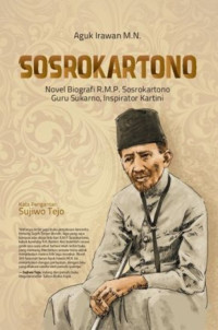 Image of Sosrokartono: Novel Biografi R.M.P Sosrokartono Guru Sukarno, Inspirator Kartini